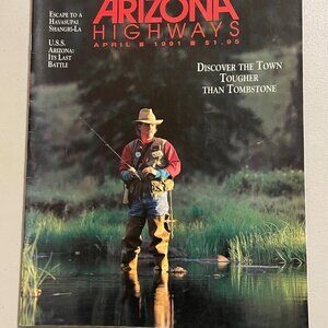 Arizona Highways Magazine April 1991 Fishing Tombstone Havasupai USS Arizona